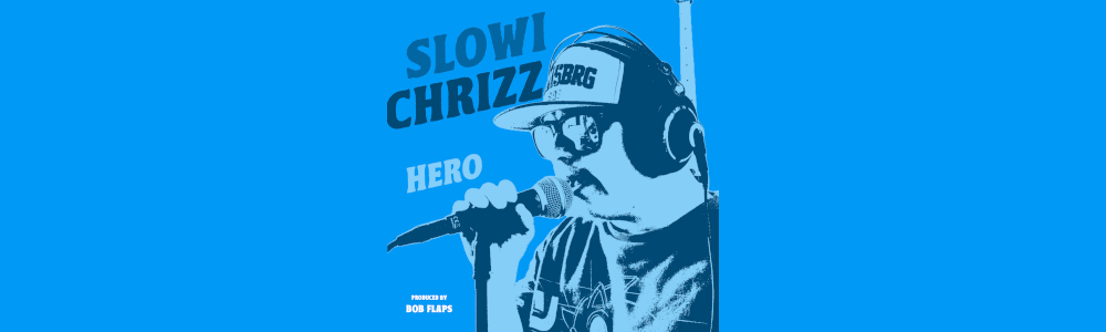 Slowi Chrizz - Hero