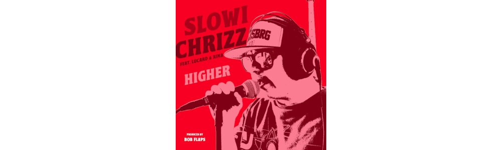 Slowi Chrizz - Higher